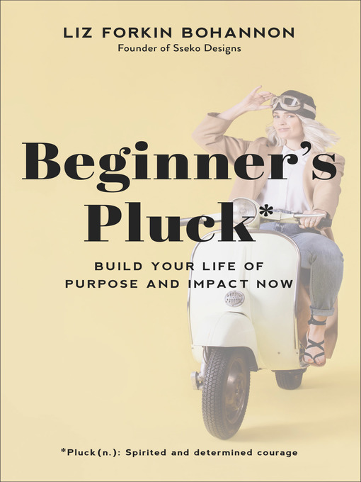 Title details for Beginner's Pluck by Liz Forkin Bohannon - Wait list